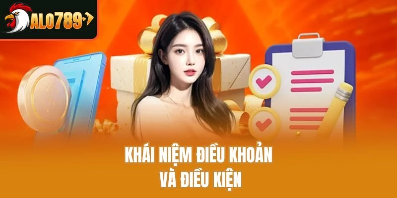 Khái niệm điều khoản và điều kiện