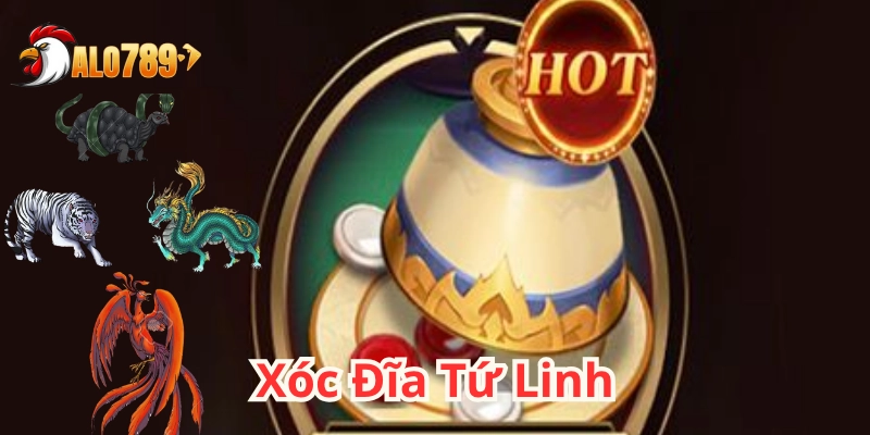 Xóc Đĩa Tứ Linh – Trò chơi dân gian huyền thoại cùng ALO789